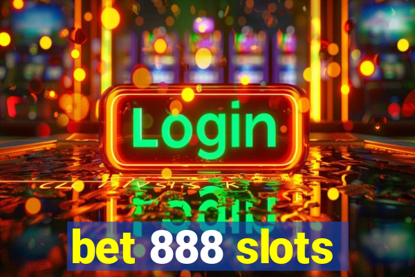 bet 888 slots